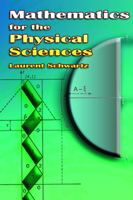 Mathematics for the Physical Sciences - Laurent Schwartz