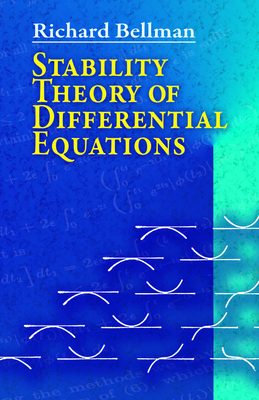 Stability Theory of Differential Equations - Richard Bellman
