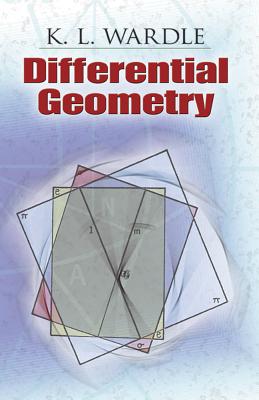 Differential Geometry - K. L. Wardle