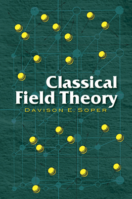 Classical Field Theory - Davison E. Soper