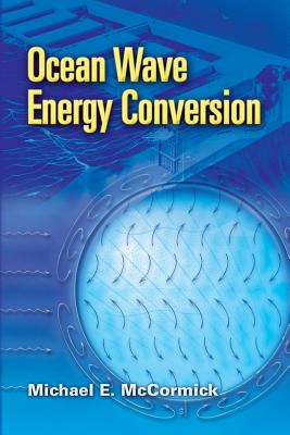 Ocean Wave Energy Conversion - Michael E. Mccormick