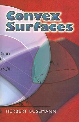 Convex Surfaces - Herbert Busemann