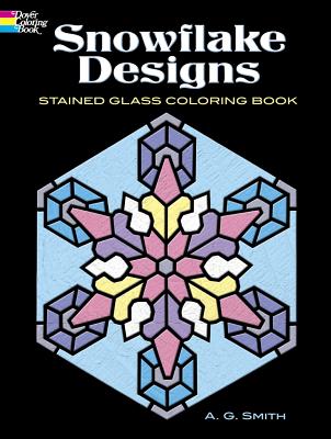 Snowflake Designs Stained Glass Coloring Book - A. G. Smith