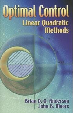 Optimal Control: Linear Quadratic Methods - Brian D. O. Anderson