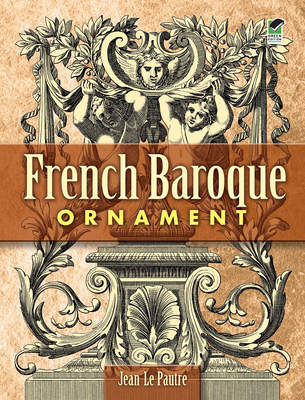 French Baroque Ornament - Jean Le Pautre