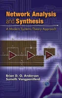 Network Analysis and Synthesis: A Modern Systems Theory Approach - Brian D. O. Anderson
