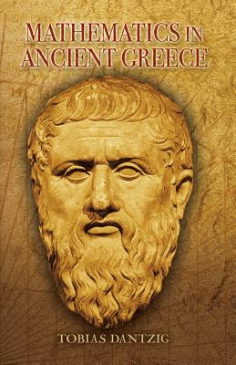 Mathematics in Ancient Greece - Tobias Dantzig