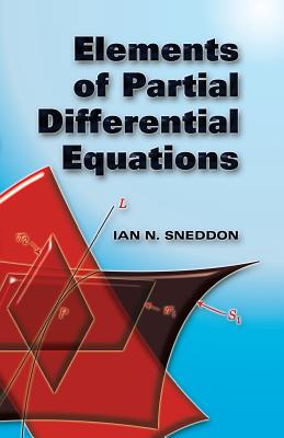 Elements of Partial Differential Equations - Ian N. Sneddon
