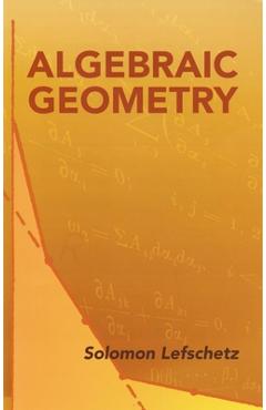 Coperta cărții 'Algebraic Geometry - Solomon Lefschetz'