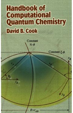 Coperta cărții 'Handbook of Computational Quantum Chemistry - David B. Cook'