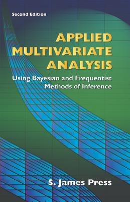 Applied Multivariate Analysis - S. James Press
