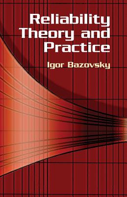 Reliability Theory and Practice - Igor Bazovsky