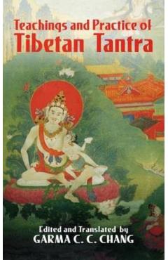 Teachings and Practice of Tibetan Tantra - Garma C. C. Chang