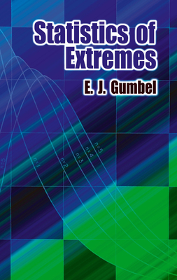Statistics of Extremes - E. J. Gumbel