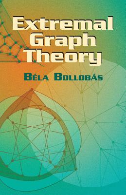 Extremal Graph Theory - Bela Bollobas