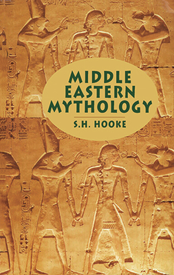 Middle Eastern Mythology - S. H. Hooke