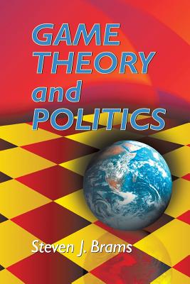 Game Theory and Politics - Steven J. Brams