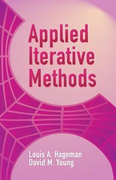 Coperta cărții 'Applied Iterative Methods - Louis A. Hageman'