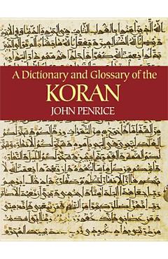 Coperta cărții 'A Dictionary and Glossary of the Koran - John Penrice'
