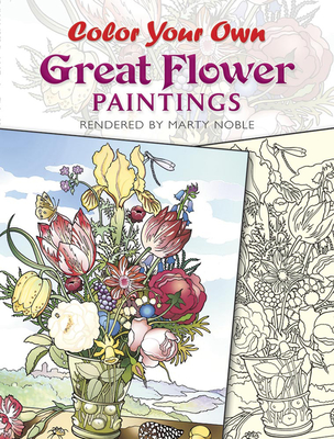 Color Your Own Great Flower Paintings - Marty Noble