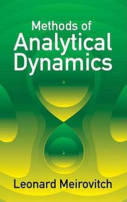 Methods of Analytical Dynamics - Leonard Meirovitch
