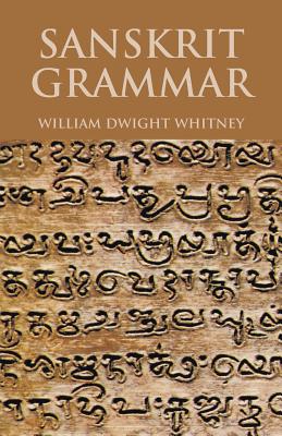 Sanskrit Grammar - William Dwight Whitney
