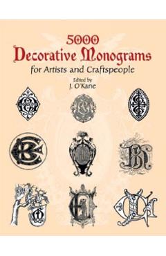 5000 Decorative Monograms for Artists and Craftspeople - J. O'kane