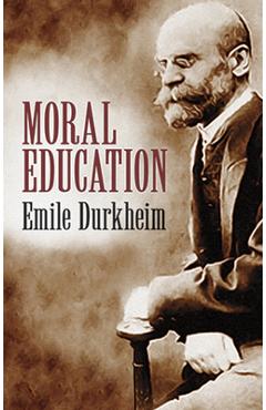 Poza produsului Moral Education - Émile Durkheim