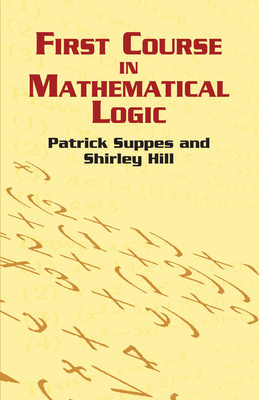 First Course in Mathematical Logic - Patrick Suppes