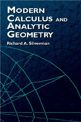 Modern Calculus and Analytic Geometry - Richard A. Silverman
