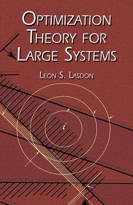 Optimization Theory for Large Systems - Leon S. Lasdon
