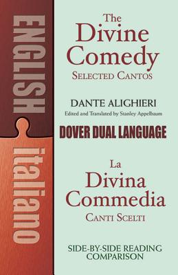The Divine Comedy Selected Cantos: A Dual-Language Book - Dante