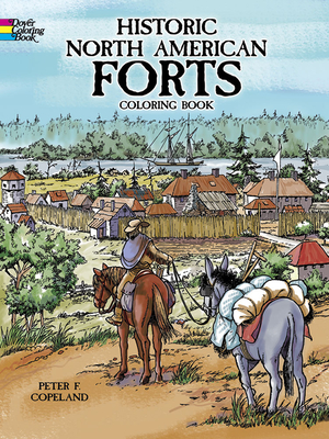 Historic North American Forts Coloring Book - Peter F. Copeland