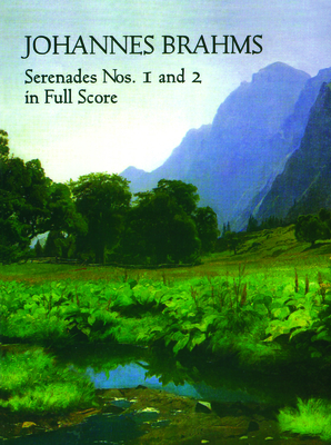 Serenades Nos. 1 and 2 in Full Score - Johannes Brahms