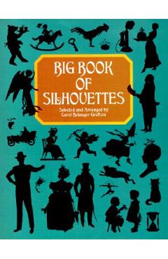 Coperta cărții 'Big Book of Silhouettes - Carol Belanger Grafton'