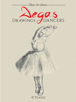 Degas Drawings of Dancers - Edgar Degas
