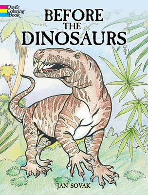 Before the Dinosaurs Coloring Book - Jan Sovak