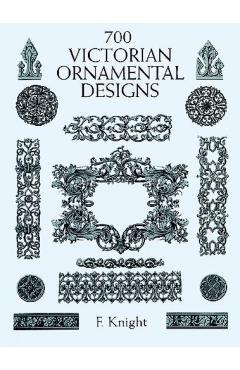700 Victorian Ornamental Designs - F. Knight