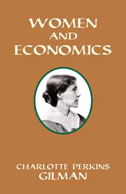 Women and Economics - Charlotte Perkins Gilman
