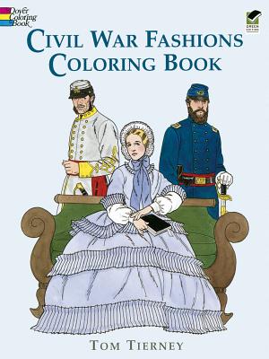 Civil War Fashions Coloring Book - Tom Tierney