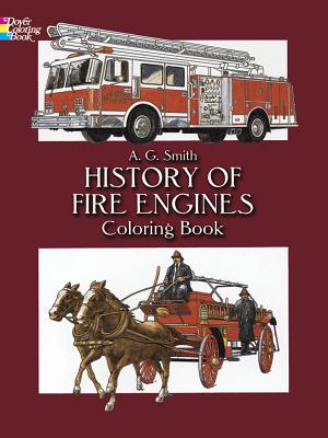 History of Fire Engines Coloring Book - A. G. Smith