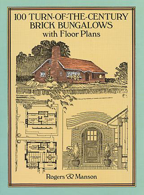 100 Turn-Of-The-Century Brick Bungalows with Floor Plans - Manson