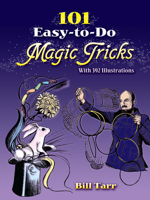 101 Easy-To-Do Magic Tricks - Bill Tarr