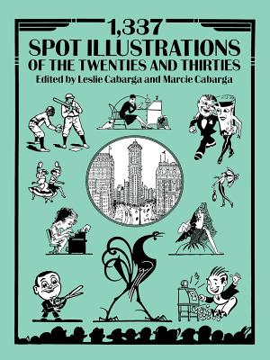 1,337 Spot Illustrations of the Twenties and Thirties - Leslie E. Cabarga