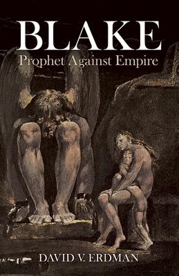 Blake: Prophet Against Empire - David V. Erdman
