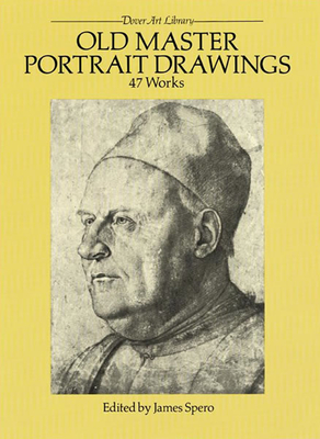 Old Master Portrait Drawings: 47 Works - James Spero