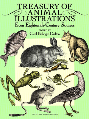 Treasury of Animal Illustrations: From Eighteenth-Century Sources - Carol Belanger Grafton
