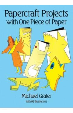 Papercraft Projects with One Piece of Paper - Michael Grater
