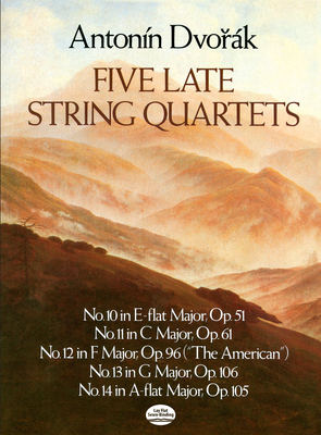 Five Late String Quartets - Antonin Dvorák