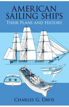 Coperta cărții 'American Sailing Ships: Their Plans and History - Charles G. Davis'